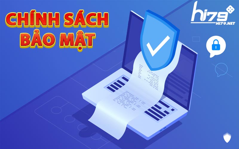 Thông tin về chính sách bảo mật tại Hi79